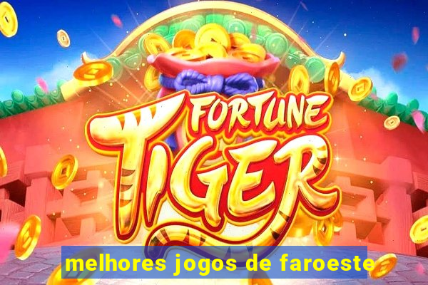 melhores jogos de faroeste